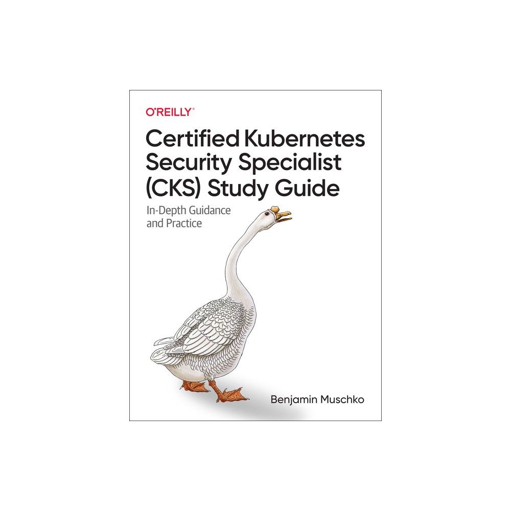 Certified Kubernetes Security Specialist CKS Guide